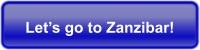 Let’s go to Zanzibar!
