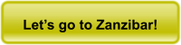 Let’s go to Zanzibar!
