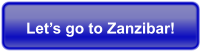 Let’s go to Zanzibar!